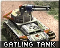 Gatling Tank